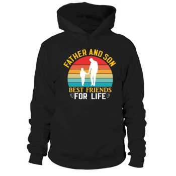 Father and son best friends for life Hooded Sweatshirt