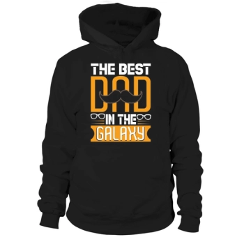 The best dad in the galaxy. Hoodies