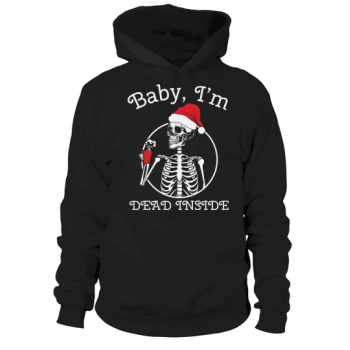 Baby Im Dead Inside Christmas Hoodies