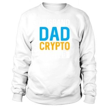 Husband Dad Crypto Legend Sweatshirt