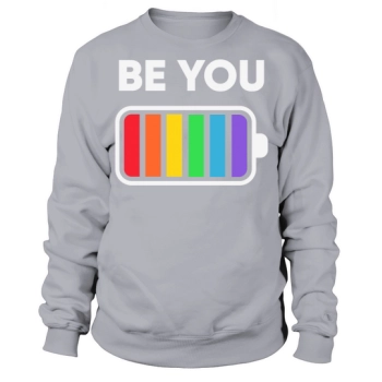 LGBTQ Be You Pride LGBT Sweatshirt