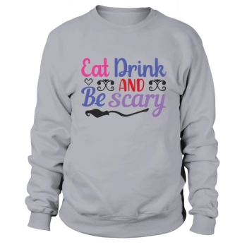 Eat Drink and Be Scary Halloween Party Sweatshirt