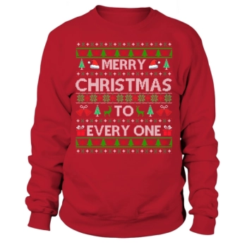 Merry Christmas To All Ugly Christmas Sweatshirt