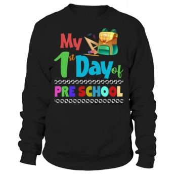 First Day Preschool Kids Teacher Back To School Sweatshirt