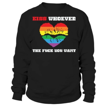 Kiss Whoever You Want LGBT Sweatshirt