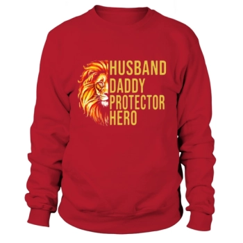 Lion King Husband Daddy Protector Hero Sweatshirt