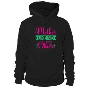 Mom Like No Other Hoodies