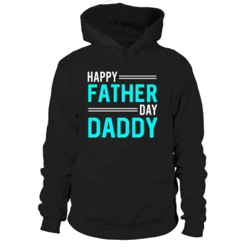Happy Father's Day Daddy Hoodies