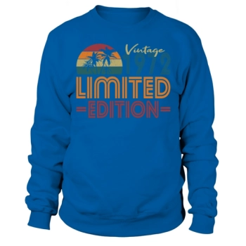 50th Birthday Vintage 1972 Limited Edition Sweatshirt
