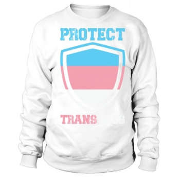 Support Protect Trans Kid LGBT Sweatshirt