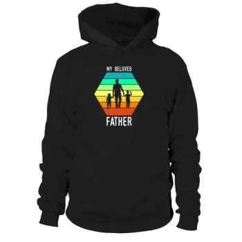 Father's Day My Beloved Father Hoodies