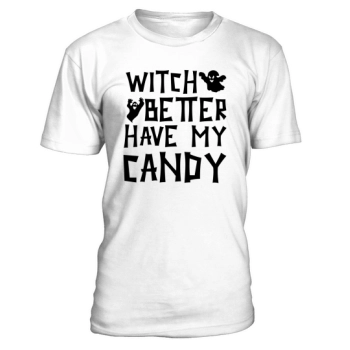 Witch Better Have My Candy Halloween Costume