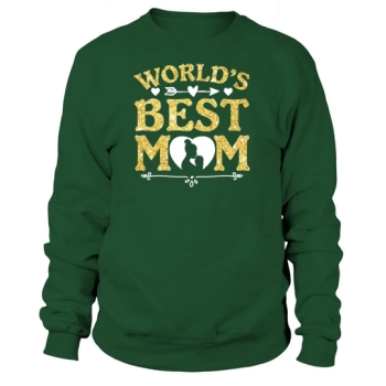 Mothers Day Worlds Best Mom Sweatshirt