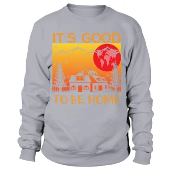 Its good to be home Christmas Sweatshirt