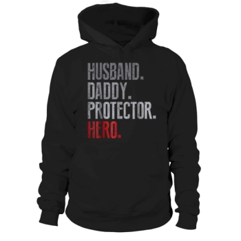Husband Daddy Protector Hero Father's Day Hoodies