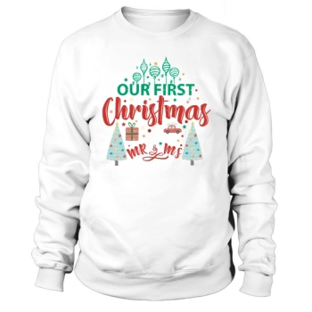 Our First Christmas As Mr & Ms Sweatshirt