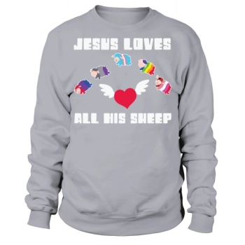 Jesus Loves All His Sheep Sweatshirt