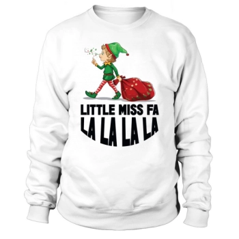 Little Miss Fa La La La La La Happy Christmas Sweatshirt