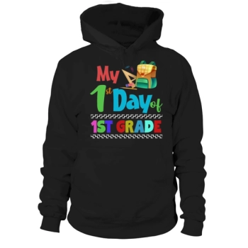 My First Day 1st Grade Kids Teacher Back To School Hoodies