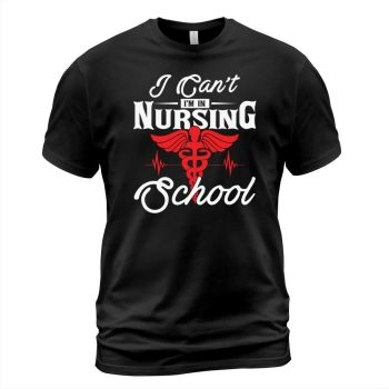 Nurse: I cannot, I am in nursing school