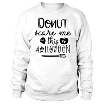 Donut Scare Me This Halloween Sweatshirt