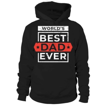 Worlds Best Dad Ever Hoodies