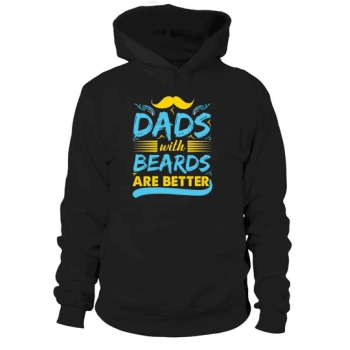 Dads with beards are better Hoodies