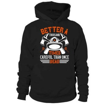 Better a thousand times safe than dead once 1 Hoodies