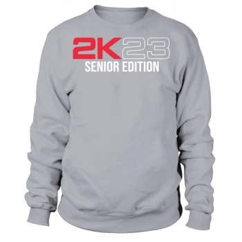 2K23 Senior Edition Class of 2023 Graduation Sweatshirt