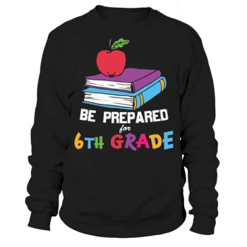 back to school ready for 6th grade Sweatshirt