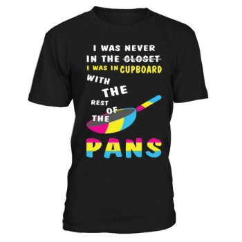 I was never in the closet I was in the cupboard with the rest of the pans