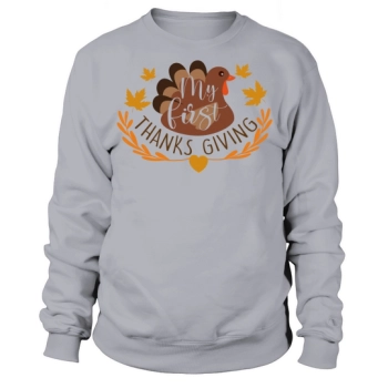 My First Thanksgiving Sweatshirt