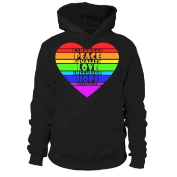 Kindness Peace Equality Love Inclusion Hope Diversity Hoodies