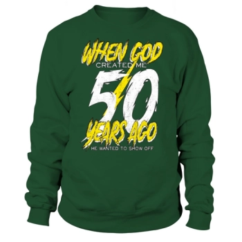 Nice 50th Birthday Funny Gift Sweatshirt