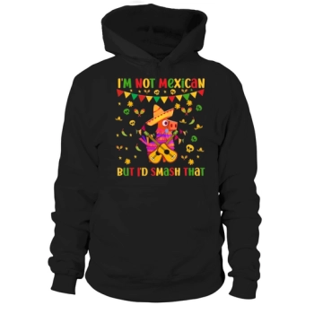 Im not Cinco De Mayo Hoodies