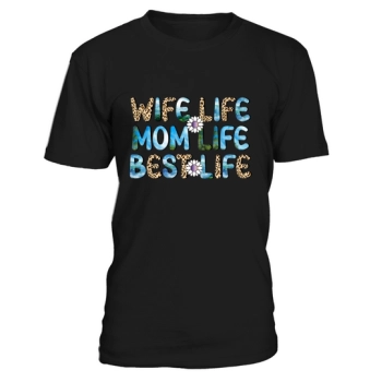 Wife Life Mom Life Best Life