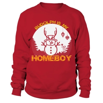 Rudolph Is My Homeboy Christmas Sweatshirt