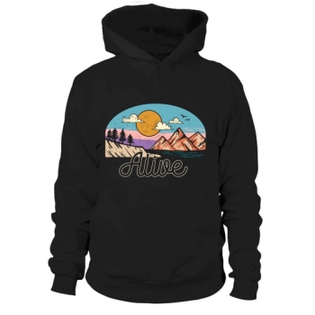 Go where you feel most alive Hoodies