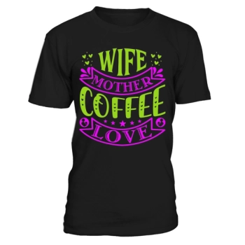 Wife Mother Coffee Lover