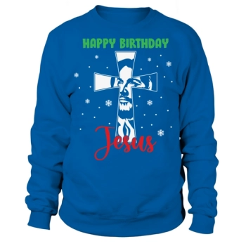 Happy Birthday Jesus Holiday Christmas Sweatshirt