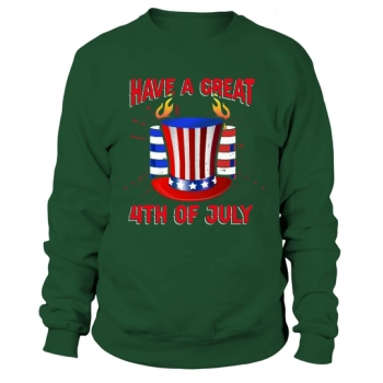 Have A Great 4th Of July Sweatshirt