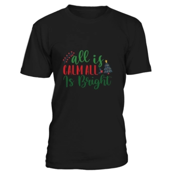 all is calm all is bright christmas shirt