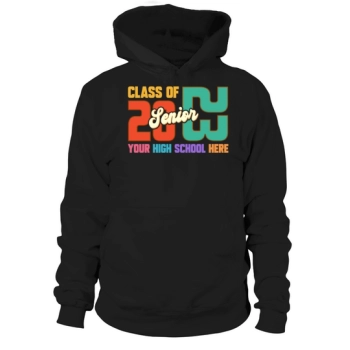 Class of 2023 Your High School Here Hoodies