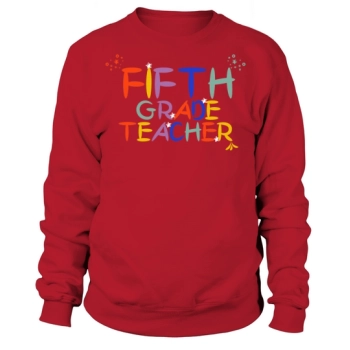 Back To School Fifth Grade Teacher Colorful Retro Sweatshirt