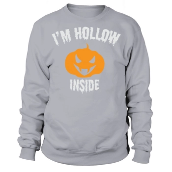 Im Hollow Inside Funny Halloween Funny Pumpkin Sweatshirt