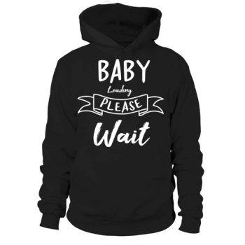 Baby Loading Please Wait Hoodies