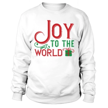 Joy to the World Christmas Gifts Sweatshirt