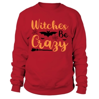 Witches Be Crazy Halloween Sweatshirt