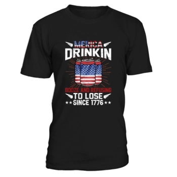 Merica Drinkin Booze And Refusing To Love Since 1776