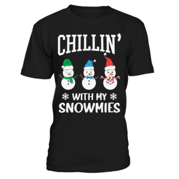 Chillin With My Snowmies Funny Christmas